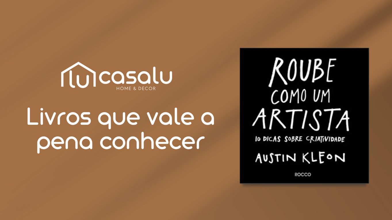 Roube Como Um Artista – Austin Kleon