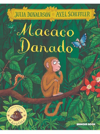 Macaco Danado - Júlia Donaldson e Axel Scheffler