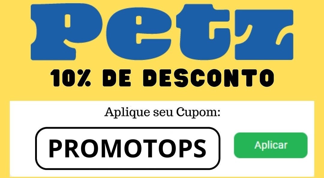 Cupom PROMOTOPS: 10% OFF no Site da Petz + Frete Grátis!