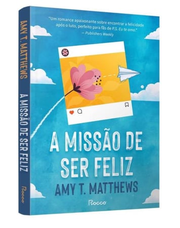 A missão de ser feliz