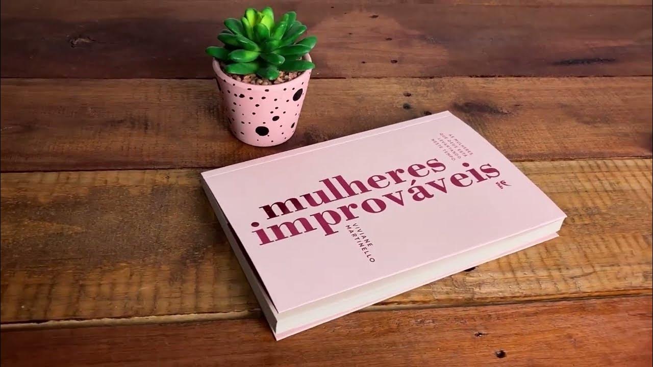 O Livro - MULHERES IMPROVÁVEIS.