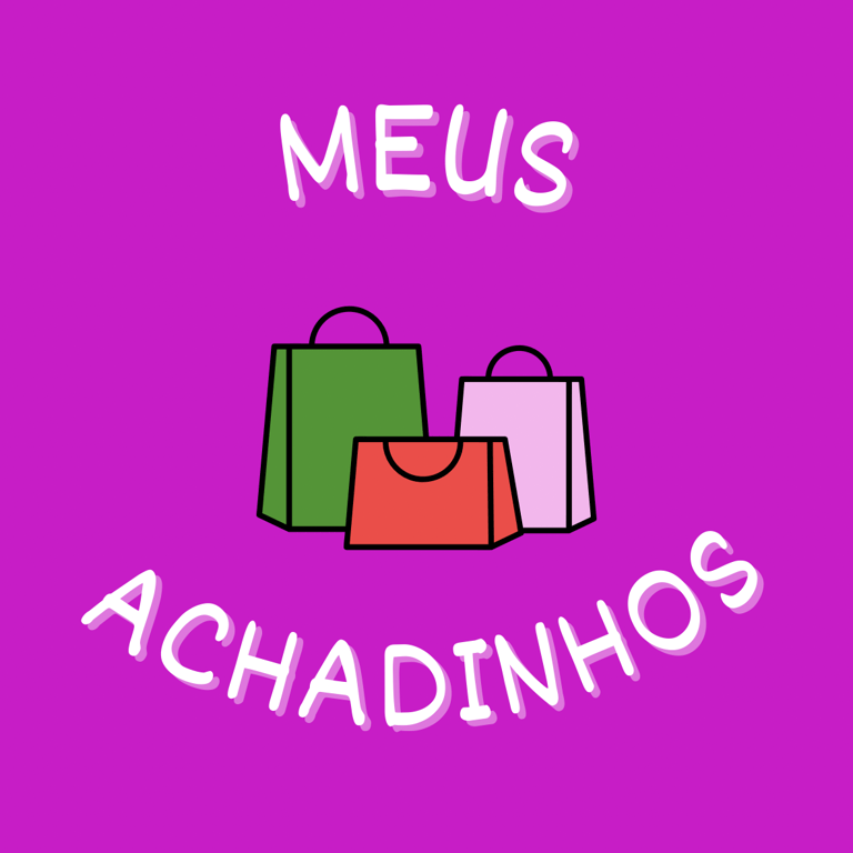 Meus Achadinhos!