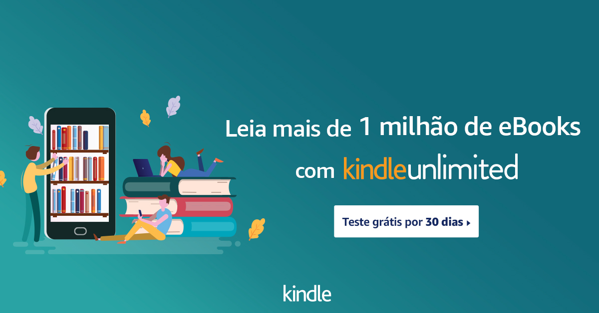 KINDLE UNLIMITED 30 DIAS GRÁTIS - Veja os benefícios e resgate ag...