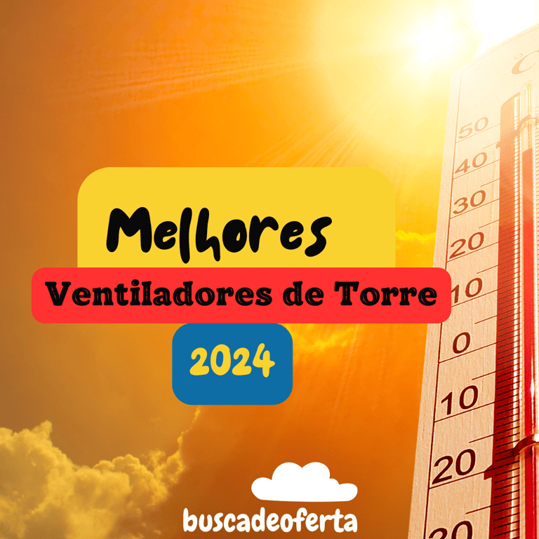 Melhores Ventiladores de Torre 2024