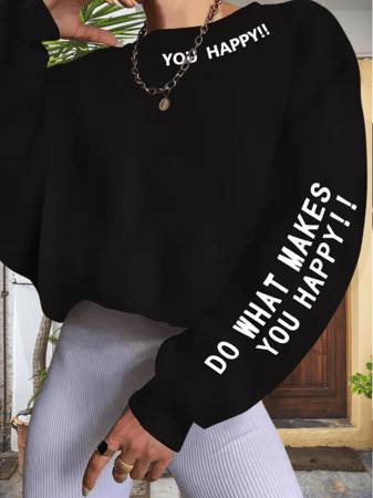 Moletom Feminino Preto Plus Size Gola Careca Modelo: "You Happy Do What Makes you Happy" -...