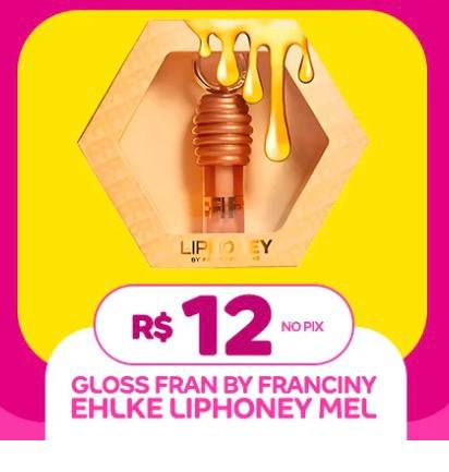 Gloss Fran By Franciny Ehlke Liphoney Mel