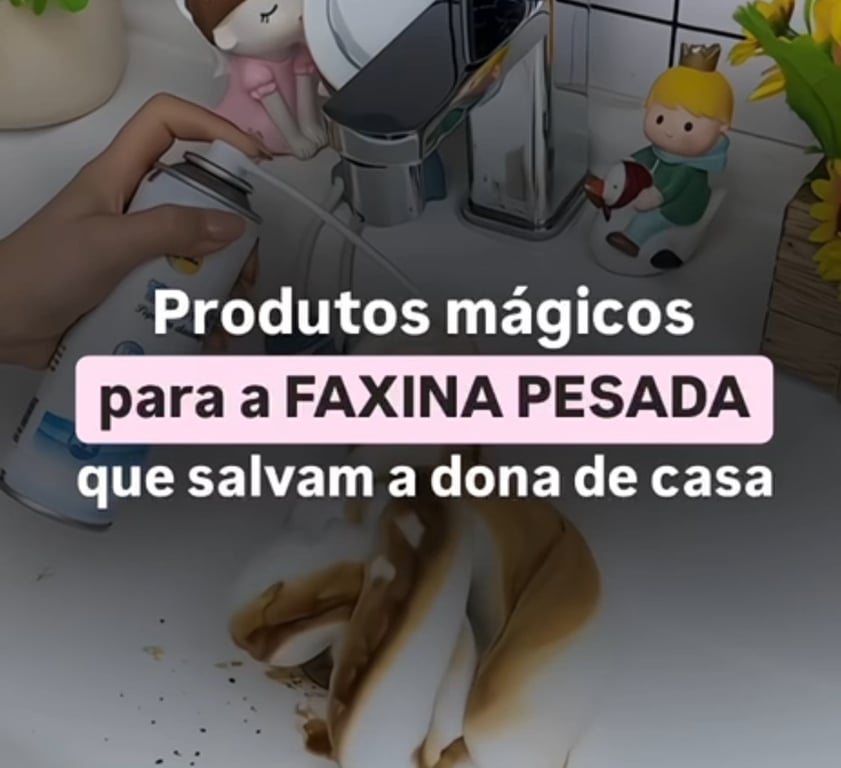 Produtos mágicos para a faxina pesada que salvam a dona de casa