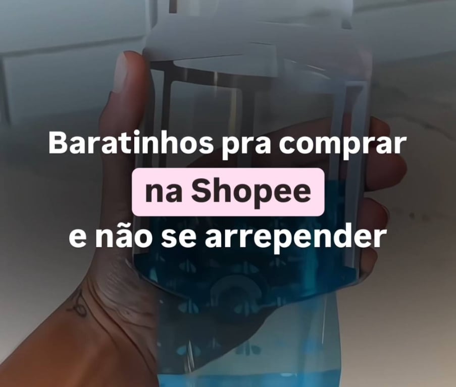 Baratinhos pra comprar na Shopee e não se arrepender