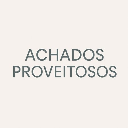 ACHADOS PROVEITOSOS