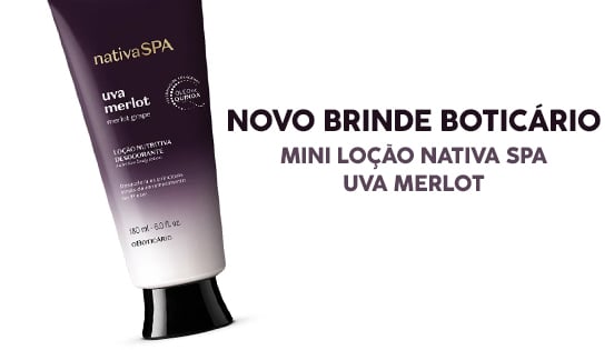 Resgate uma Mini Loção Nativa SPA Uva Merlot do Boticário!