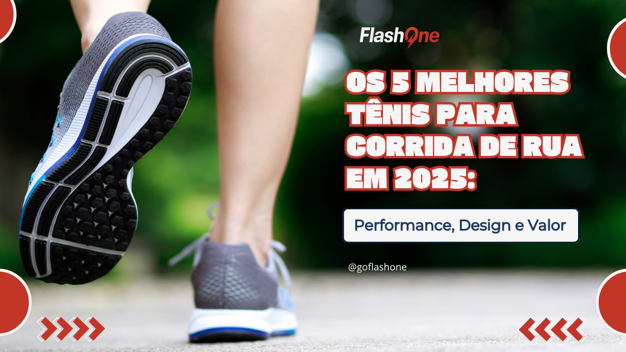 Tênis de Corrida Que Valem Cada Centavo