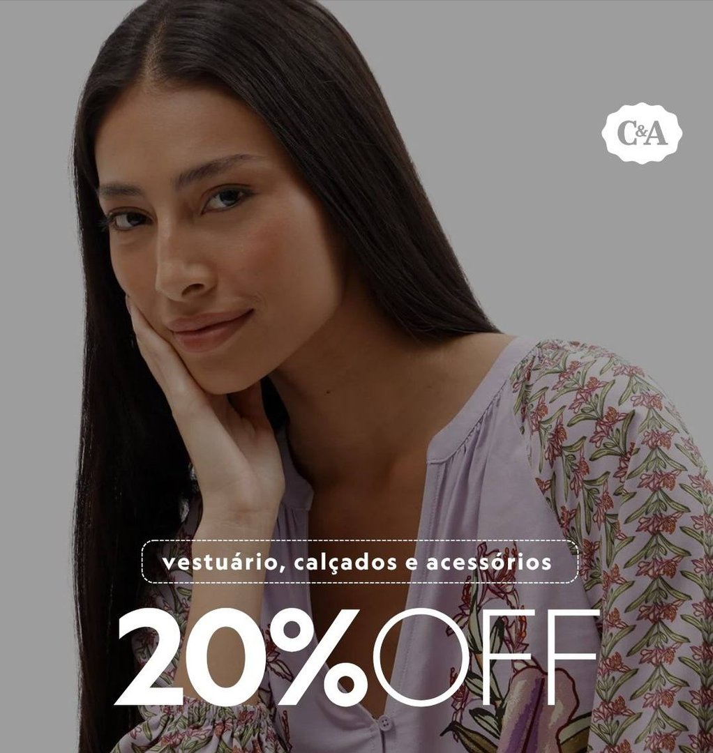 C&A Liberou 20% OFF em vestuário, calçados e acessórios 😱🔥